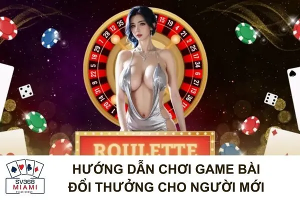 Khám Phá Các Game Bài Đổi Thưởng Cực Hay
