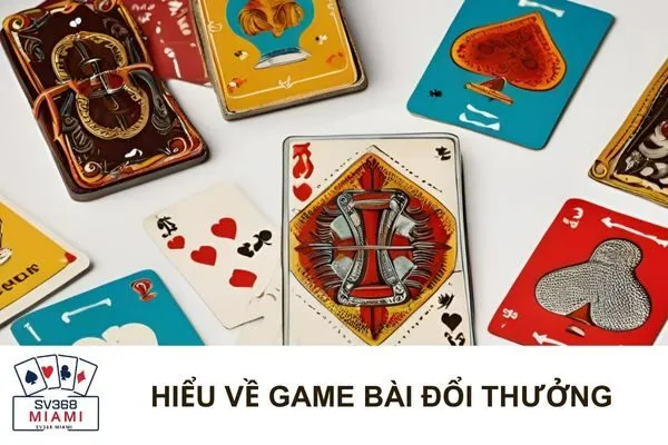 Cách Chơi Game Bài Đổi Thưởng Online