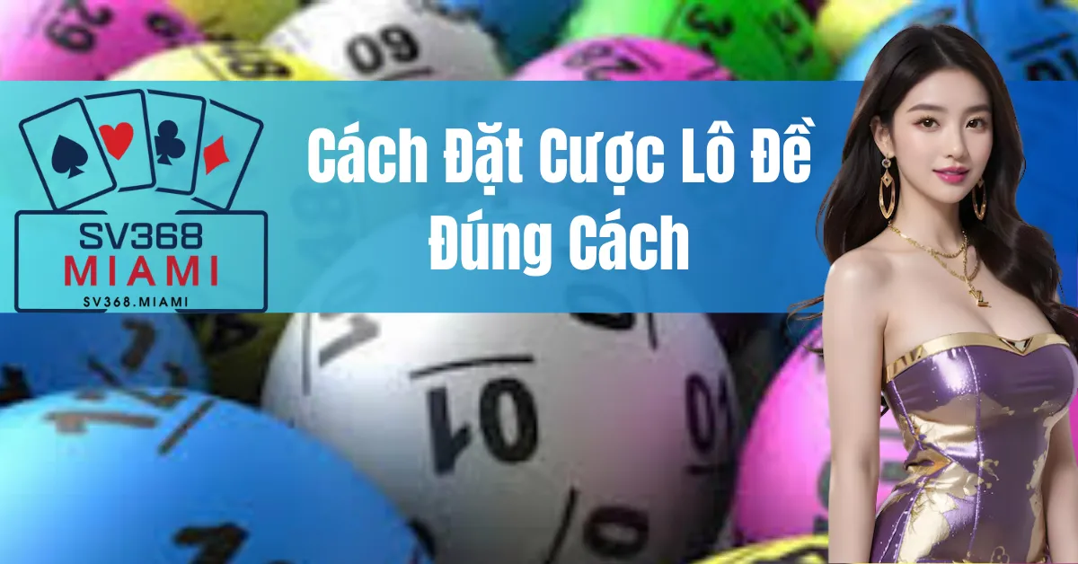 Cách Đặt Cược Lô Đề Đúng Cách