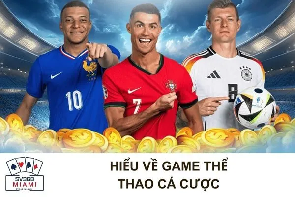 Game Thể Thao Cá Cược: Hướng Dẫn Đặt Cược và Chiến Lược Giành Thắng Lớn
